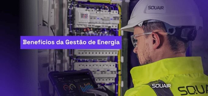 Benefícios da Gestão de Energia